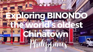 Exploring BINONDO, the worlds’s oldest Chinatown (Manila, PHILIPPINES)