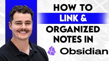 How To Link And Organize Notes In Obsidian [2025 Guide]