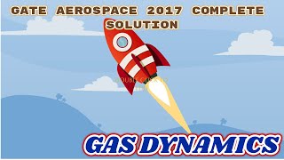GATE AEROSPACE 2017 Gas Dynamics Paper Analysis: Answer Key & Question Paper
