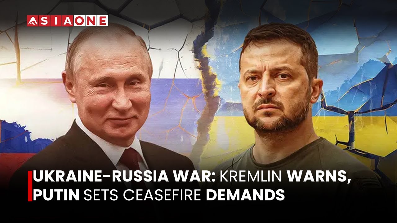 Ukraine-Russia W@r: Kremlin Warns, Putin Sets Ceasefire Demands | Asia One News
