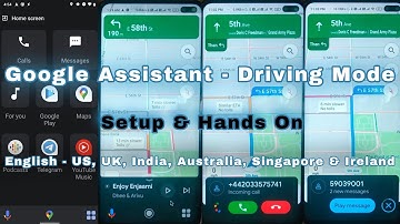 Driving Mode Google Assistant - Setup & Hands On | US India UK Australia Singapore I United Kingdom