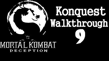 Mortal Kombat: Deception - Konquest Walkthrough Part 9