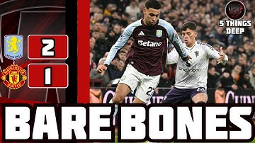 YORO + INJURIES KILLED US | Aston Villa Vs Man Utd 2:1 | 5 Things Deep