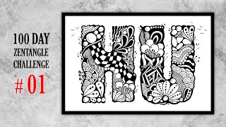 01 # 100 days of tangling | zentangle 100 day challenge |  zentangle alphabet letters