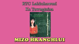 Miniatura del video "RTC Lalduhawmi - Ka tawngtaina"