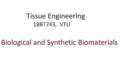 Tissue Engineering, Module 3, Biological & Synthetic Materials #vtu #tissueengineering #biomaterials