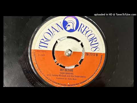 Yard Brooms with Tommy McCook and The Supersonics -  My Desire (Trojan) 1969