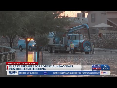 El Paso prepares for more rain, potential flooding