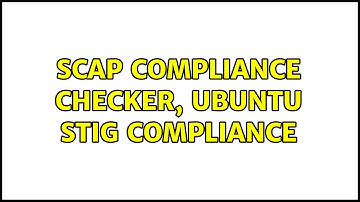 Ubuntu: SCAP Compliance Checker, Ubuntu STIG compliance
