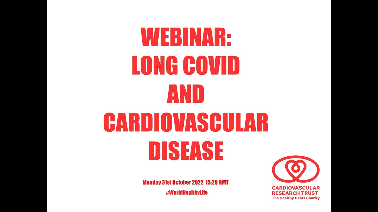 Webinar: Long Covid and Cardiovascular Disease - YouTube