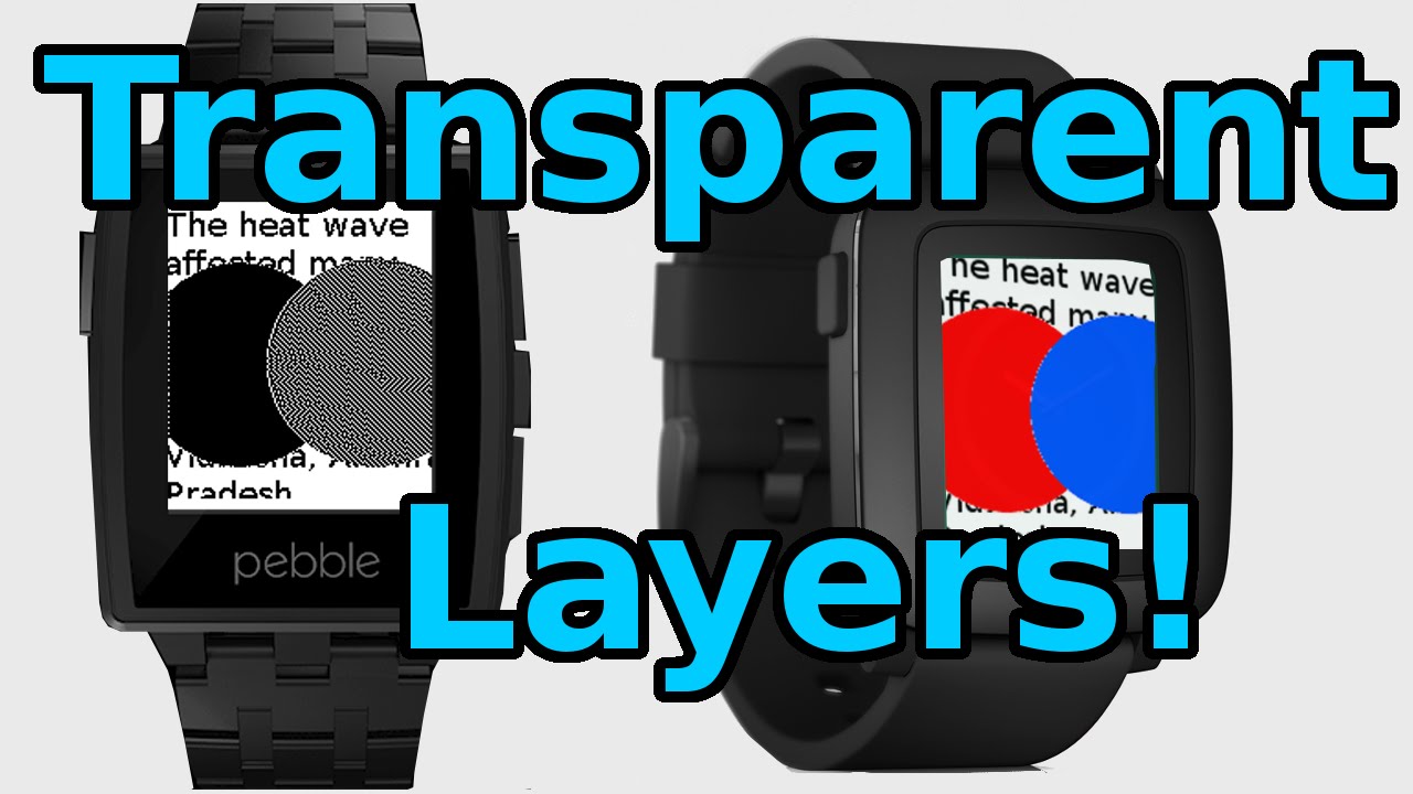 [Legacy/Outdated] Pebble SDK - How to get COLOR transparent layers ...