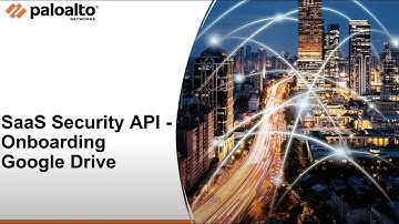 SaaS Security API - Adding a Cloud App - Google Drive App