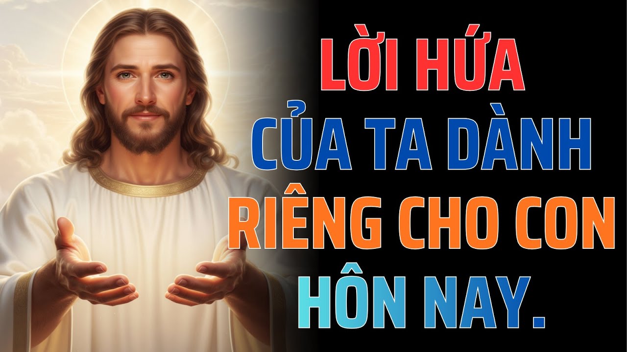 🔴Chúa Nói Trực Tiếp | Những Điều Ta Đã Hứa - Giờ Đến Lúc Con Sẽ Nhận.
