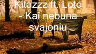 Kitazzz ft. Loto - kai nebuna svajoniu.wmv Resimi