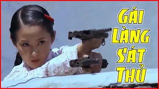 GÁI LÀNG SÁT THỦ | Phim Hành Động Võ Thuật Hay Nhất 2022 | Phim Bom Tấn Mới | Full HD