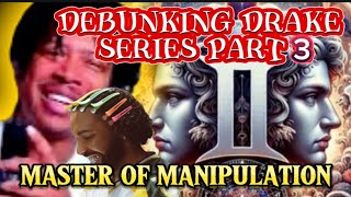 DEBUNKING DRAKE SERIES PT 3 MASTER MANIPULATOR |NARRATTED by MASTER MANIPULATOR ​⁠@RedTopReactions