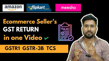 GST Return complete video for Ecommerce Seller