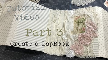 Part 3 tutorial - adding a fun & interactive piece to the lapbook.  Shabby chic Junk Journal lapbook