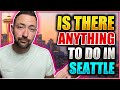 22 Things to do in Seattle in 2020