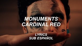 Monuments - Cardinal Red | Lyrics | Sub Español