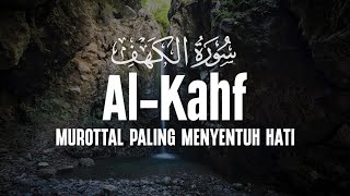 SURAH AL-KAHFI JUMAT BERKAH | Murottal Al-Quran yang sangat Merdu