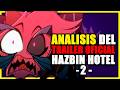 🚨 ¡ANÁLISIS COMPLETO del tráiler de HAZBIN HOTEL temporada 2! 🔥