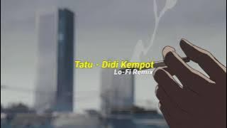 Tatu - Didi Kempot (Lo-Fi Remix)