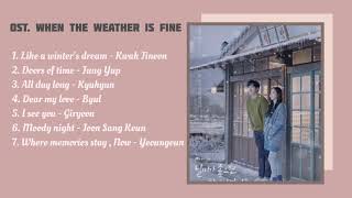 [ FULL ALBUM ] When the Weather Is Fine Ost. (Part. 1-7)