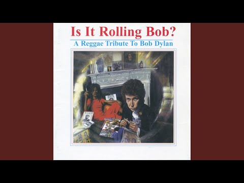 Is It Rolling Bob? A Reggae Tribute to Bob Dylan