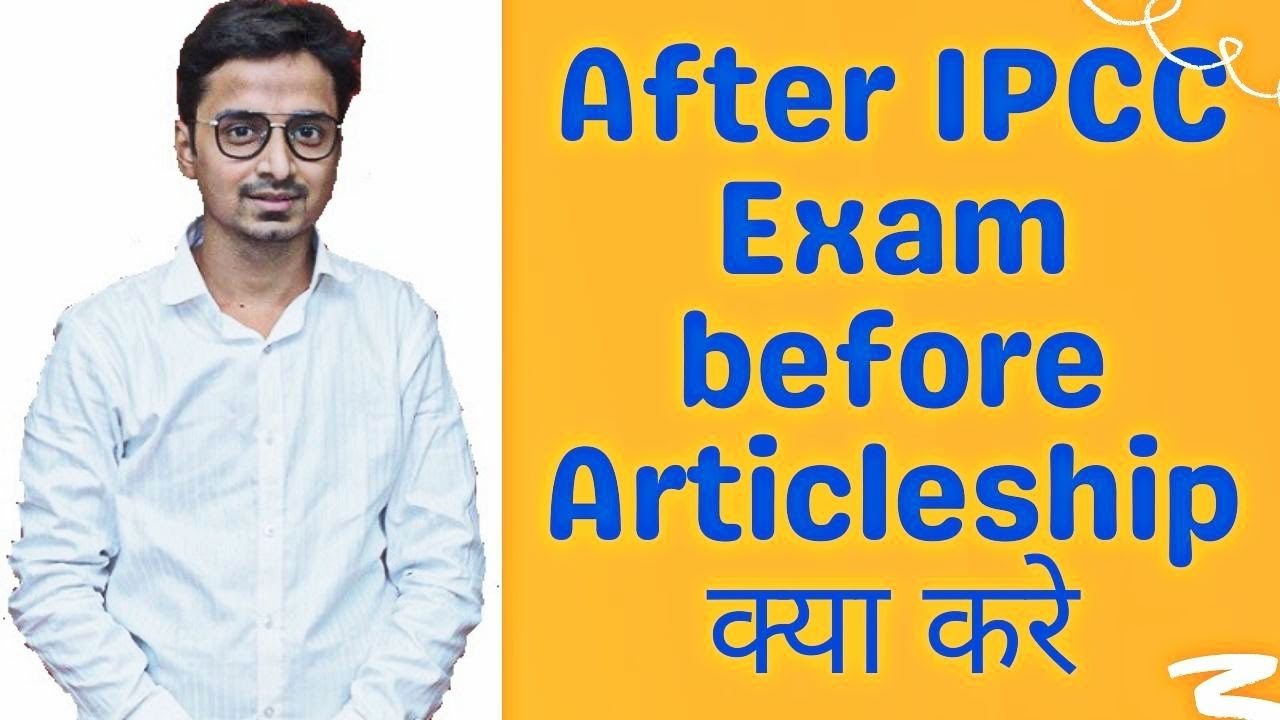What after CA Inter Exams & Before joining Articleship Most Important