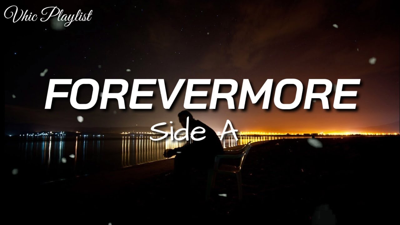 Forevermore   Side A Lyrics