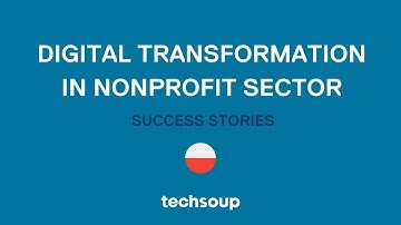 A Nonprofit Digital Transformation Case Study from Poland
