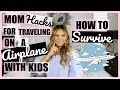 MOM HACKS FOR TRAVELING ON A AIRPLANE WITH KIDS!