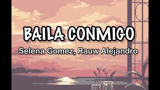 Baila Conmigo - Selena Gomez, Rauw Alejandro / Letra