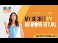 My secret morning ritual you never knew about