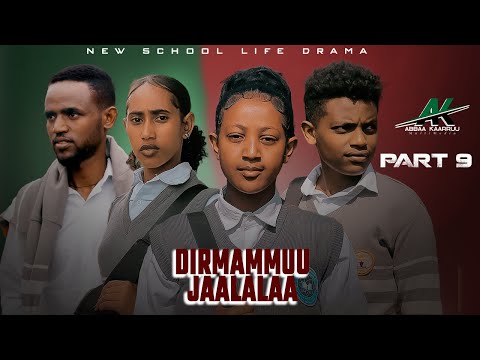 DIRMAMMUU JAALALAA KUTAA 9ffAA 2025 New Afaan Oromoo School Life Series 