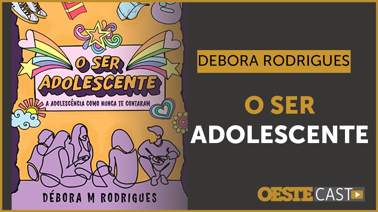 ‘O Ser Adolescente’ – Débora Rodrigues dá detalhes de seu livro | #oc
