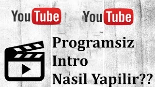 Intro Nasil Yapilir? (Programsiz / Sesli Anlatim)