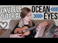 Ocean Eyes - Billie Eilish | EASY UKULELE TUTORIAL