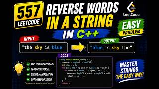 LeetCode 557 in C++ 🔥 | Reverse Words in a String III | Two Pointer Problem