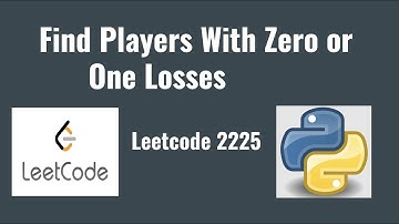 Leetcode 2225: Find Players With Zero or One Losses
