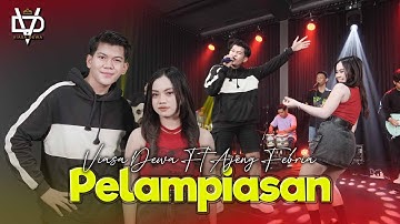VIASA DEWA Feat AJENG FEBRIA - Pelampiasan ( Cover Music Live )