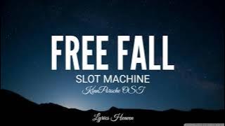 Slot Machine - Free Fall (Lyrics)(KinnPorsche OST)