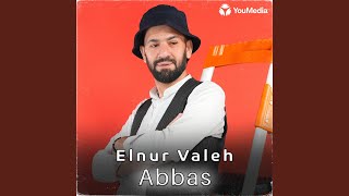 Abbas - Elnur Valeh