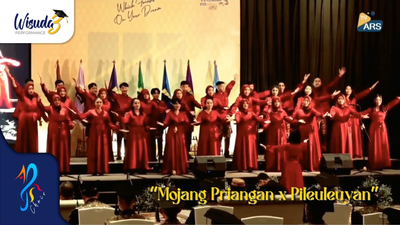 ARS Choir - 'Mojang Priangan x Pileuleuyan' Performance Video | Wisuda 3 ARS University