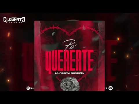 La Pócima Norteña - Pa Quererte (Lyric Video)