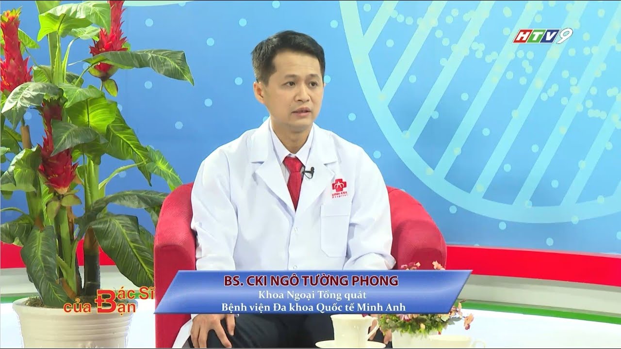 Sỏi túi mật – Khi nào cần mổ? BSCKI Ngô Tường Phong- Bệnh viện Đa khoa Quốc tế Minh Anh.