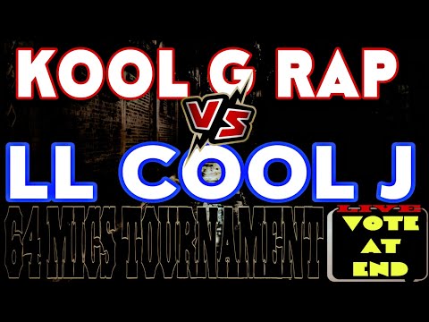 KOOL G RAP VS. LL COOL J - 64 MICS TOURNAMENT [VOTE AT END] - YouTube