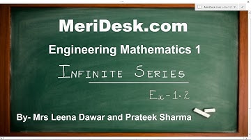 Video 4-Engineering Mathematics 1 (MDU), Unit 1- Infinite Series- EX-1.2