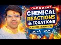 Chemical Reactions & Equations Class 10 🔥 | Full Chapter Explanation + Balancing | CBSE Boards 2026